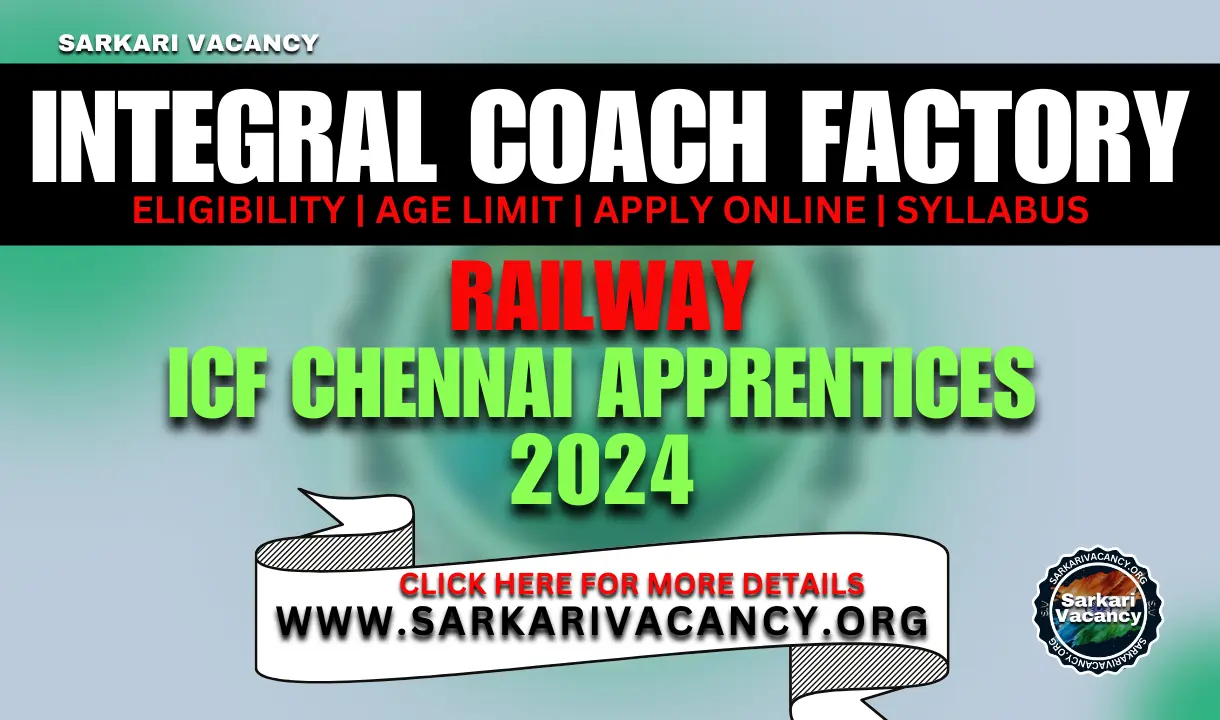 Sarkari Vacancy Railway ICF Apprentices Online Form 2024